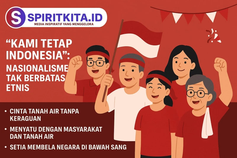 Kami Tetap Indonesia: Nasionalisme Tak Berbatas Etnis - Sport Jabar